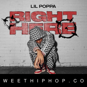 Lil Poppa – Right Here
