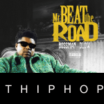 BossMan DLow – Mr Beat The Road Album