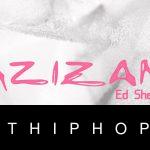 Ed Sheeran – Azizam